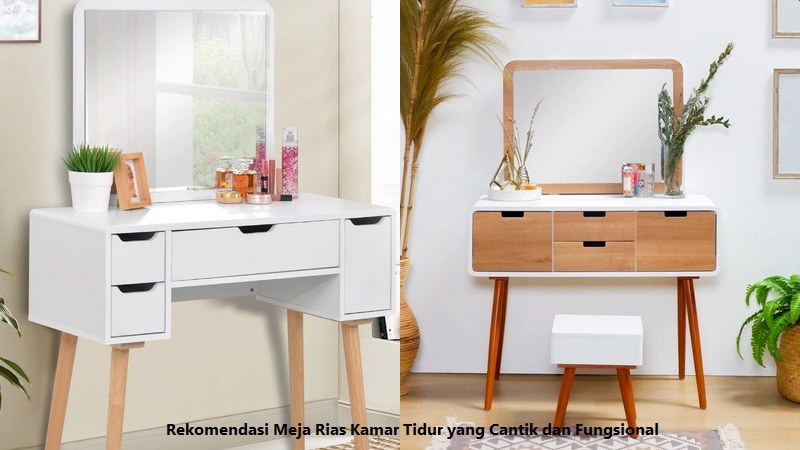 Rekomendasi Meja Rias Kamar Tidur yang Cantik dan Fungsional