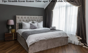 Tips Memilih Kasur Kamar Tidur agar Tidur Lebih Nyenyak
