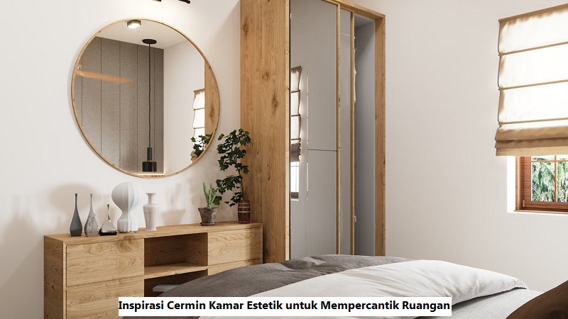 Cermin Kamar Estetik